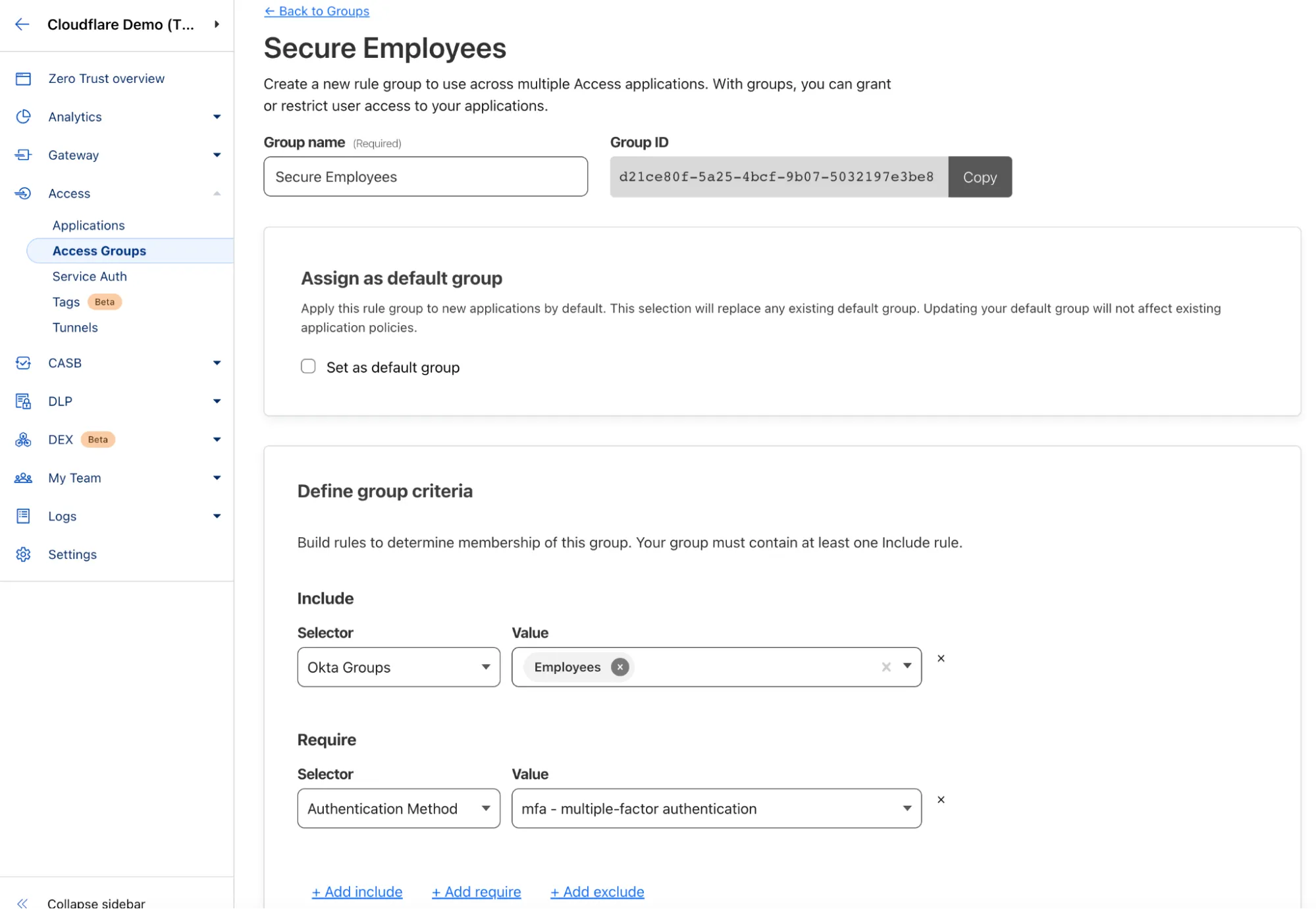 Figure 22 : Access group configuration with defined group criteria. Cloudflare Access groups allow for simplicity in defining criteria for certain groups/individuals to access the application.